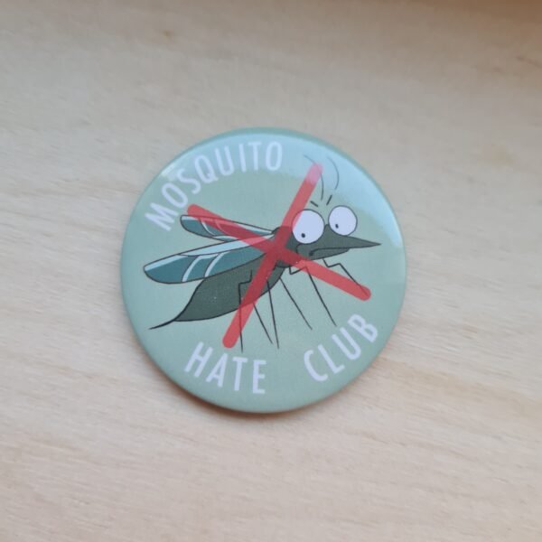 Mosquito hate club, pinssi