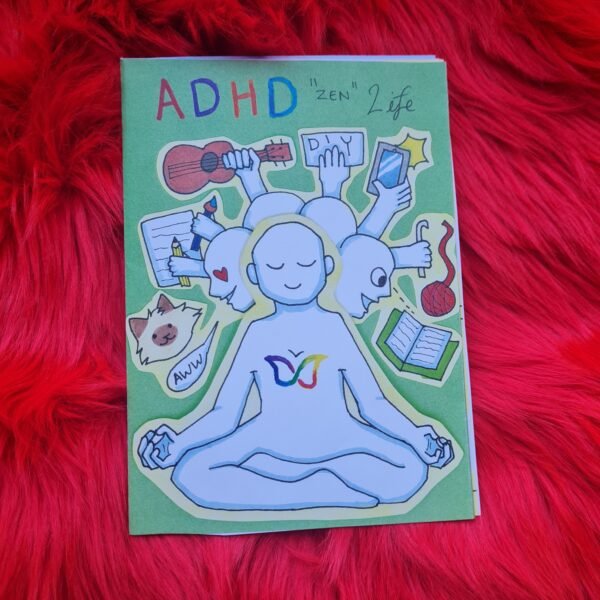 ADHD "zen" life- zine A6